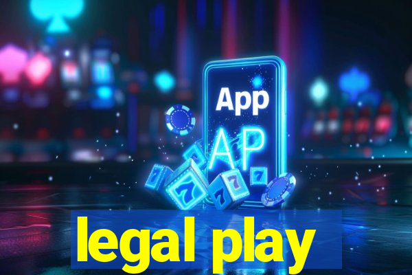 legal play